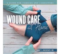 Janet S MacKenzie Wound Care at Home (Tascabile)