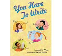Janet S. Wong You Have to Write (Copertina rigida)