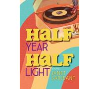 Janet Sarjeant Half Year, Half Light (Tascabile)
