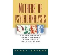 Janet Sayers Mothers of Psychoanalysis (Tascabile)