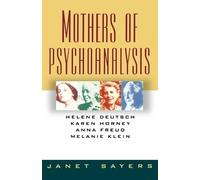 Janet Sayers Mothers of Psychoanalysis (Tascabile)