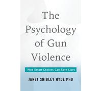 Janet Shibley Hyde The Psychology of Gun Violence (Copertina rigida)