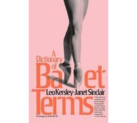 Janet Sinclair Leo Kersley A Dictionary Of Ballet Terms (Tascabile)