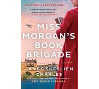 Janet Skeslien Charles Miss Morgan's Book Brigade (Tascabile)