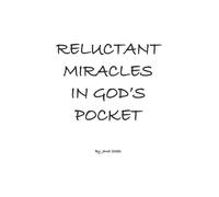 Janet Steele Reluctant Miracles in God's Pocket (Tascabile)