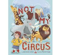 Janet Sumner Johnson Not My Circus (Copertina rigida)