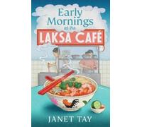 Janet Tay Early Mornings at the Laksa Cafe (Copertina rigida)