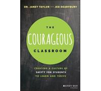 Janet Taylor Jed Dearybury The Courageous Classroom (Tascabile)