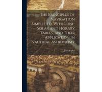 Janet Taylor The Principles of Navigation Simplified, With Lu (Copertina rigida)
