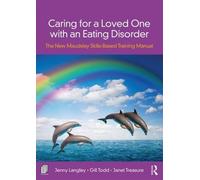 Janet Treasure Jenny Langley Caring for a Loved One with an Eating (Tascabile)