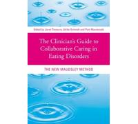Janet Treasure The Clinician's Guide to Collaborative Caring in Eati (Tascabile)
