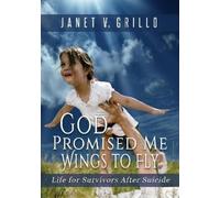 Janet V. Grillo God Promised Me Wings to Fly (Tascabile)