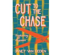 Janet Van Eeden Cut to the Chase (Tascabile)