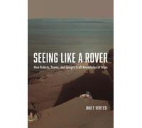 Janet Vertesi Seeing Like a Rover (Copertina rigida)