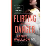 Janet Wallach Flirting with Danger (Tascabile)