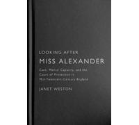 Janet Weston Looking After Miss Alexander (Copertina rigida)