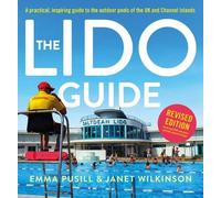 Janet Wilkinson Emma Pusill The Lido Guide (Tascabile)