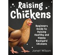 Janet Wilson Raising Chickens (Tascabile)