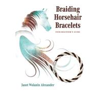 Braiding Horsehair Bracelets: Your Beginner's Guide - NUOVO