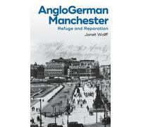 Janet Wolff AngloGerman Manchester (Copertina rigida)