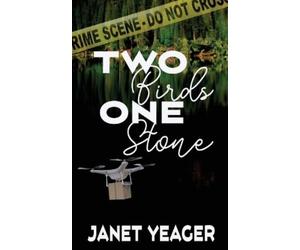 Janet Yeager Two Birds, One Stone (Tascabile)