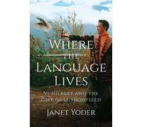 Janet Yoder Where the Language Lives (Copertina rigida)