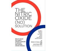 Janet Zand Bill Gottlieb Nathan Bryan The Nitric Oxide (NO) Solution (Tascabile)