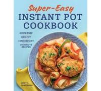 Janet Zimmerman Super Easy Instant Pot Cookbook (Tascabile)