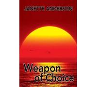 Janette Aderson Weapon of Choice (Tascabile)