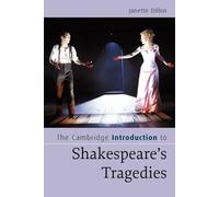 Janette Dillon The Cambridge Introduction to Shakespeare's Tragedies (Tascabile)