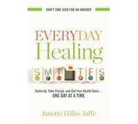 Janette Hillis-Jaffe Everyday Healing (Tascabile)