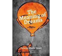 Janette Marie Heart The Meaning of Dreams (Tascabile)