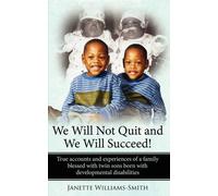 Janette Williams-Smith We Will Not Quit and We Will Succeed (Tascabile)