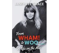 Janey Lee Grace From WHAM to WOO (Tascabile)