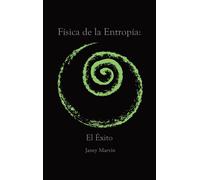 Janey Marvin Física de la Entropía: El Éxito (Tascabile)