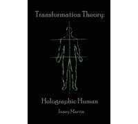 Janey Marvin Holographic Human Transformation Theory (Tascabile)