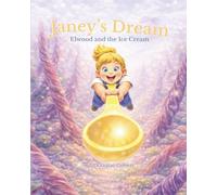 Janey's Dream: Elwood and the Ice Cream