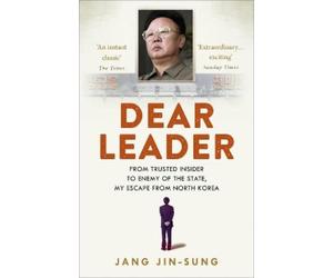 Jang Jin-Sung Dear Leader (Tascabile)