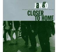 Jango - Closer to Home