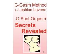 Jani G-gasm Method for Lesbian Lovers (Tascabile)