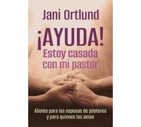 Jani Ortlund ¡Ayuda Estoy Casada Con Mi Pastor (Tascabile)