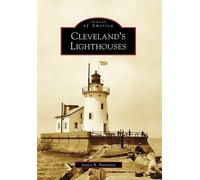 Janice B. Patterson Cleveland's Lighthouses, Oh (Tascabile) Images of America