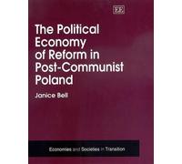 Janice Bell The Political Economy of Reform in Post-Communist (Copertina rigida)