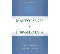 Janice Brock Wallace Daniel J. Wallace Making Sense of Fibromyalgia (Tascabile)