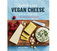 Janice Buckingham Super Easy Vegan Cheese Cookbook (Tascabile)