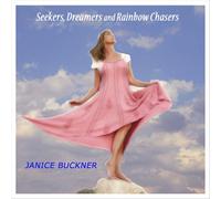 Janice Buckner - Seekers Dreamers & Rainbow Chasers/Songs Of Ch