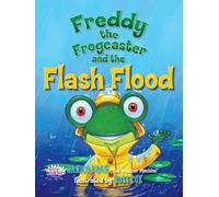 Janice Dean Freddy the Frogcaster and the Flash Flood (Copertina rigida)