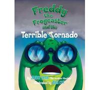 Janice Dean Freddy the Frogcaster and the Terrible Tornado (Copertina rigida)