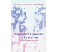 Janice England Tony Brown Dennis Atki Regulatory Discourses in Educa (Tascabile)