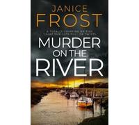 Janice Frost Murder on the River (Tascabile) Warwick & Bell Crime Mysteries